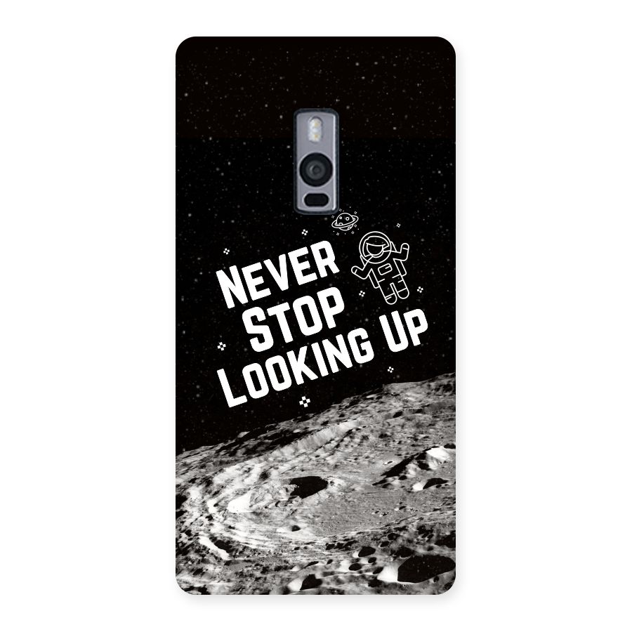 Never Stop Looking Up Back Case for OnePlus Two