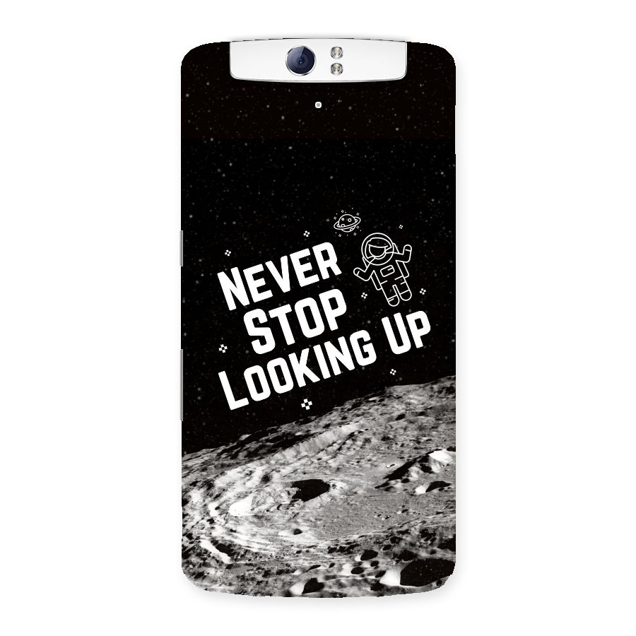 Never Stop Looking Up Back Case for Oppo N1