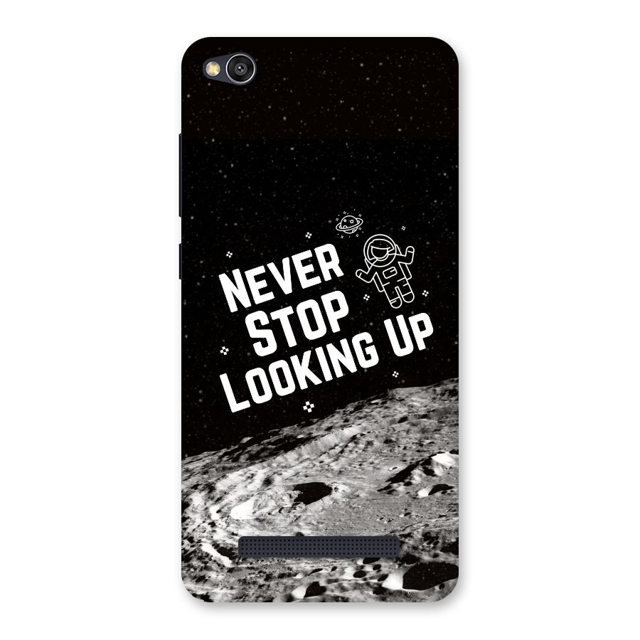 Never Stop Looking Up Back Case for Redmi 4A