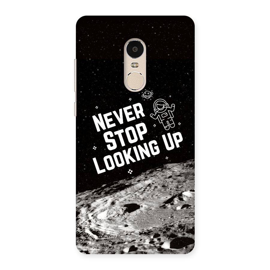 Never Stop Looking Up Back Case for Xiaomi Redmi Note 4