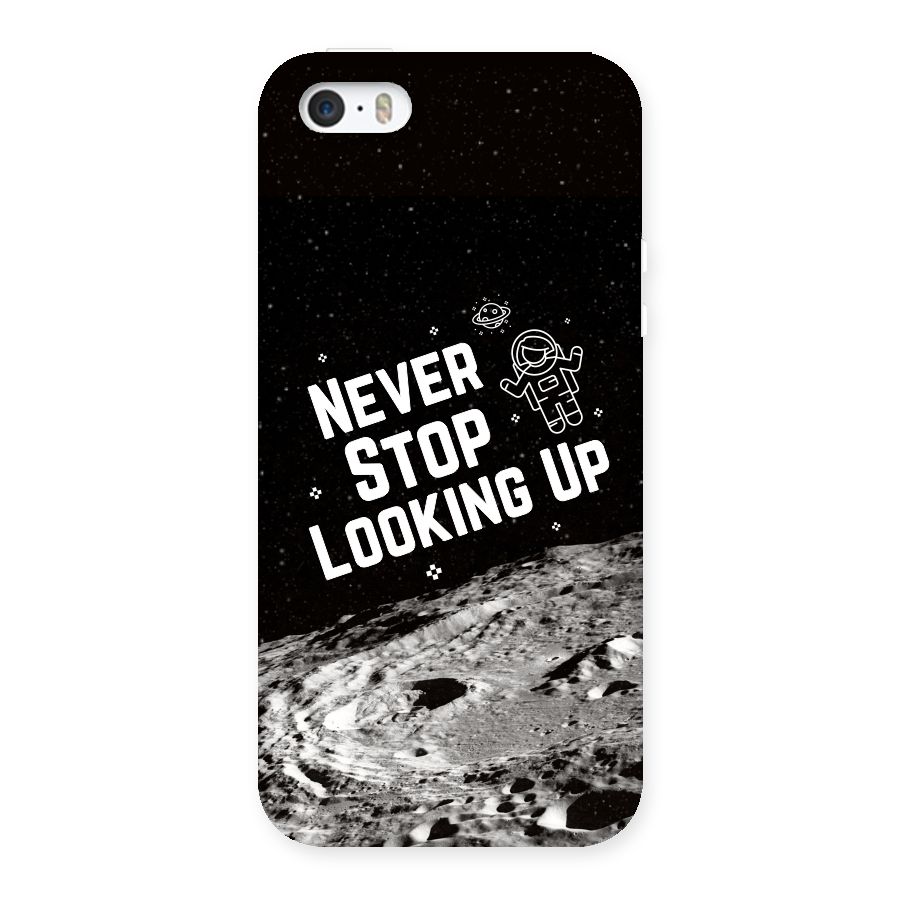Never Stop Looking Up Back Case for iPhone SE