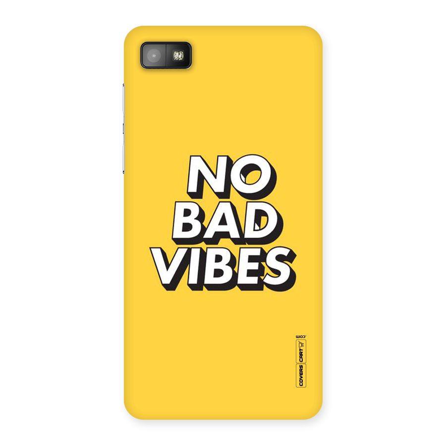No Bad Vibes Back Case for Blackberry Z10