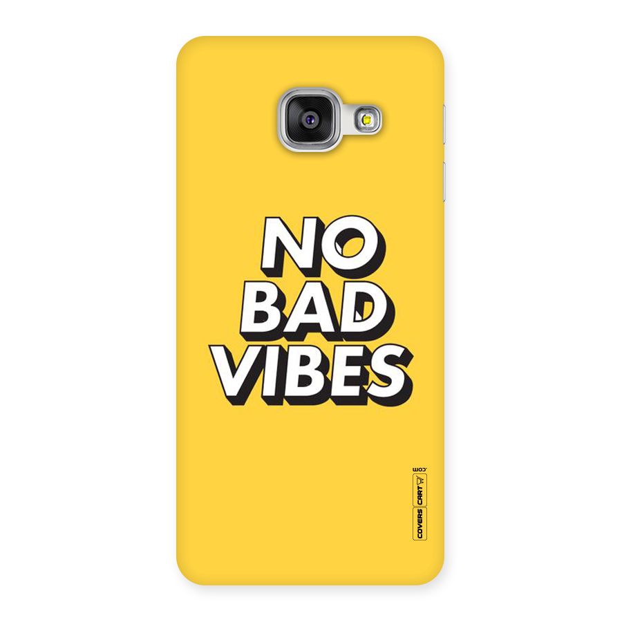 No Bad Vibes Back Case for Galaxy A3 2016
