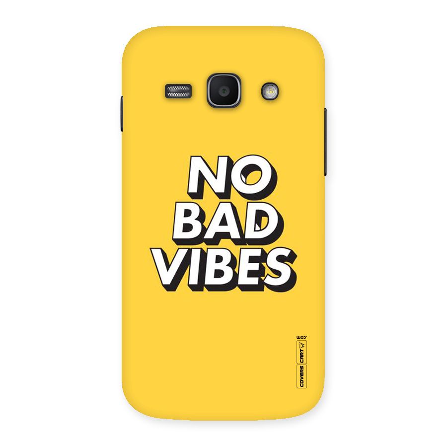 No Bad Vibes Back Case for Galaxy Ace 3