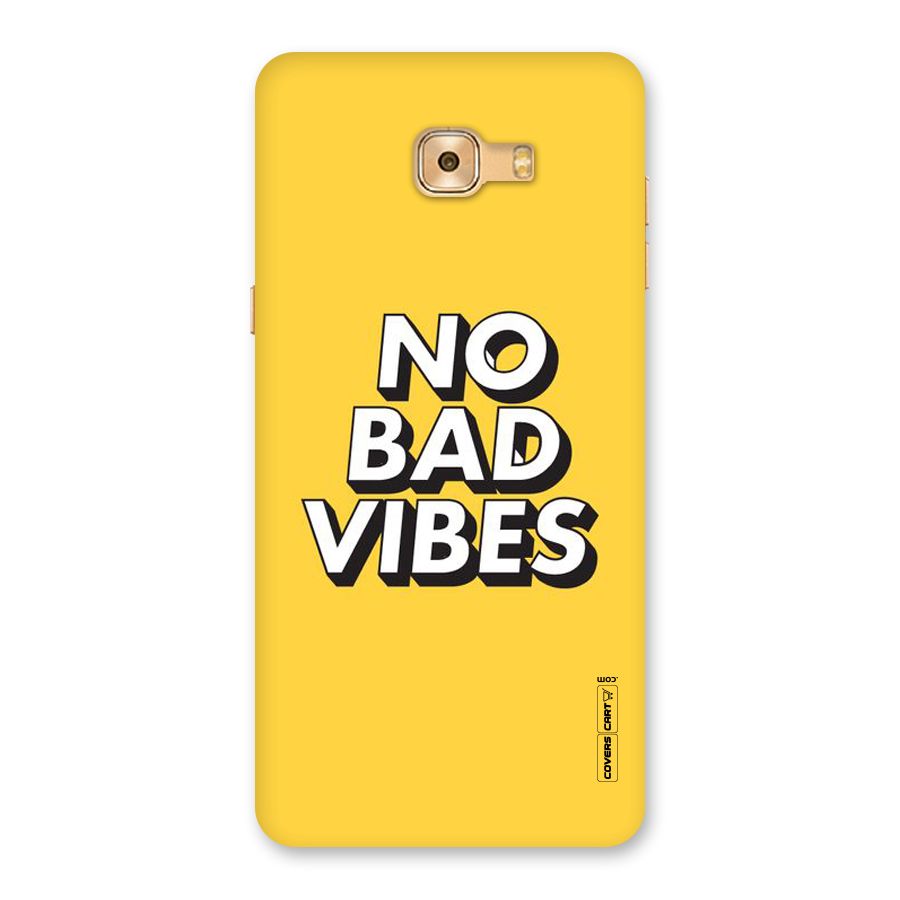 No Bad Vibes Back Case for Galaxy C9 Pro