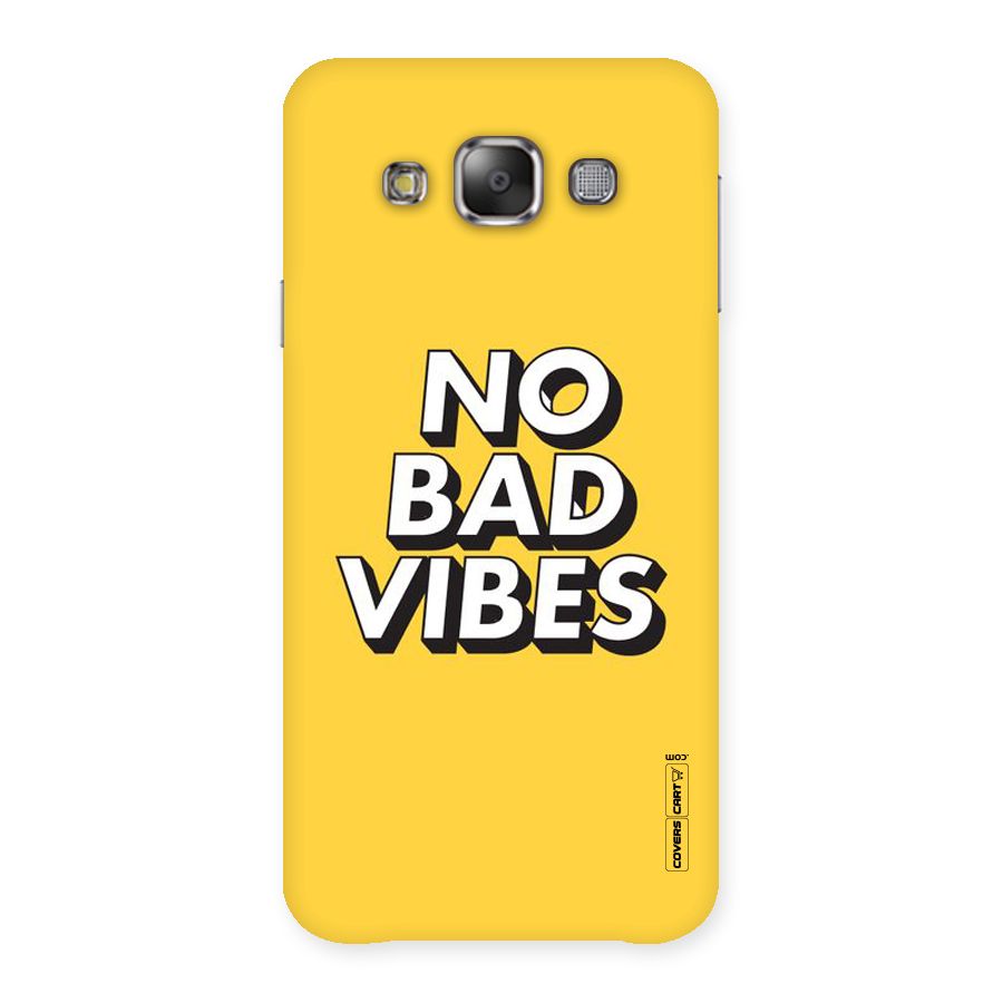 No Bad Vibes Back Case for Galaxy E7