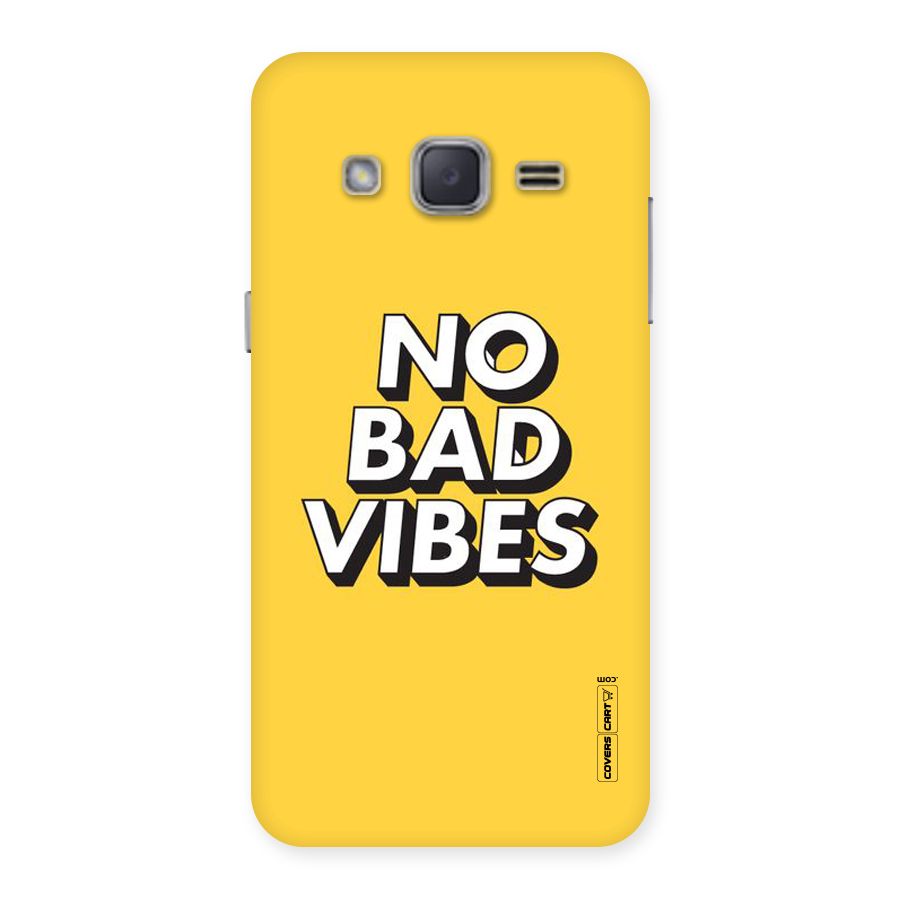 No Bad Vibes Back Case for Galaxy J2