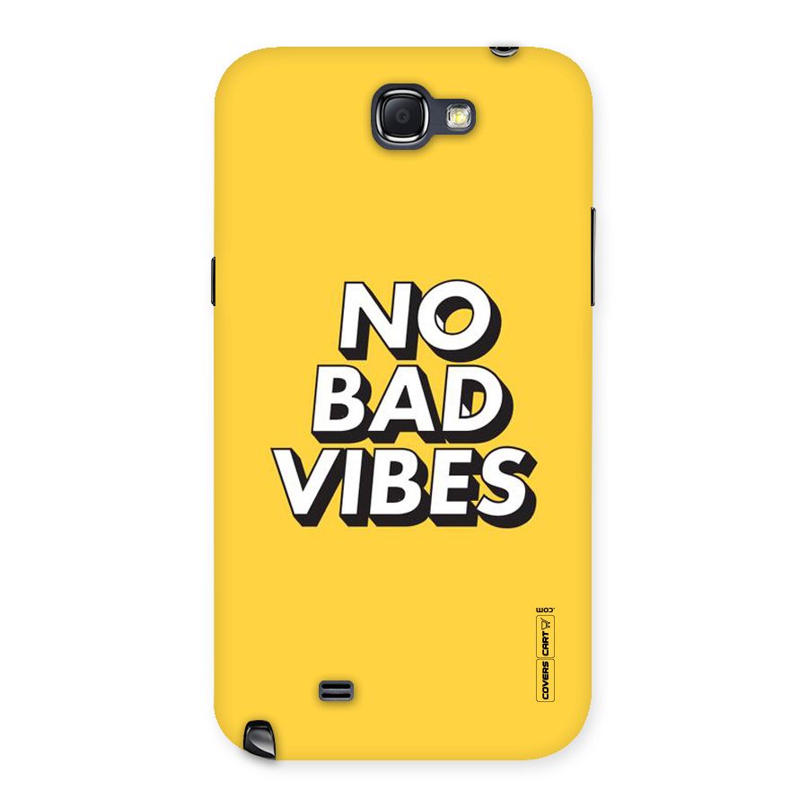 No Bad Vibes Back Case for Galaxy Note 2