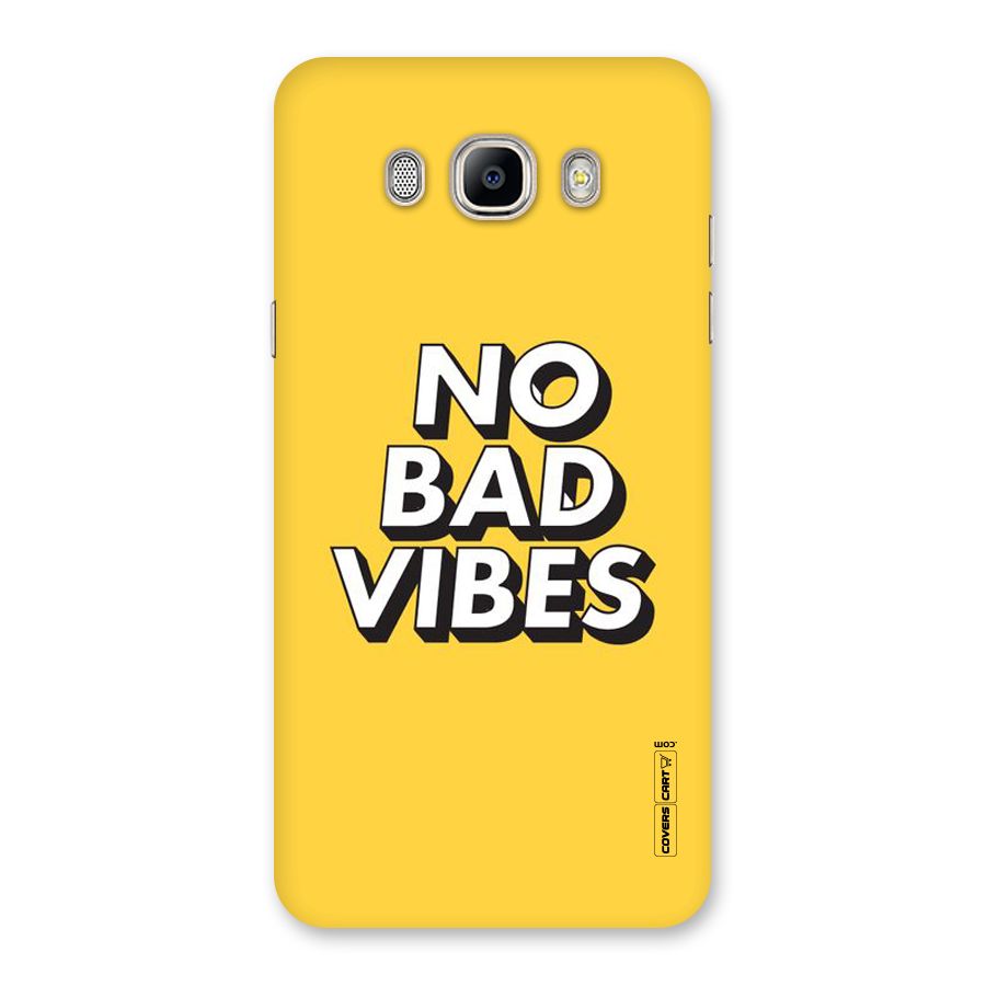 No Bad Vibes Back Case for Galaxy On8