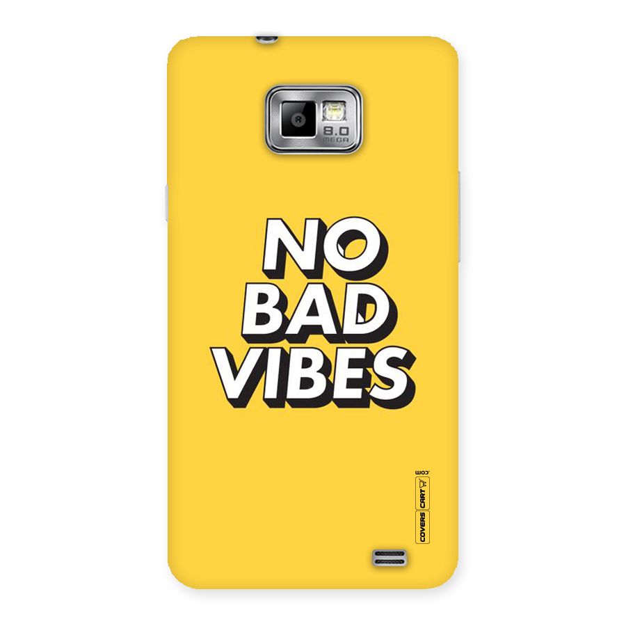 No Bad Vibes Back Case for Galaxy S2