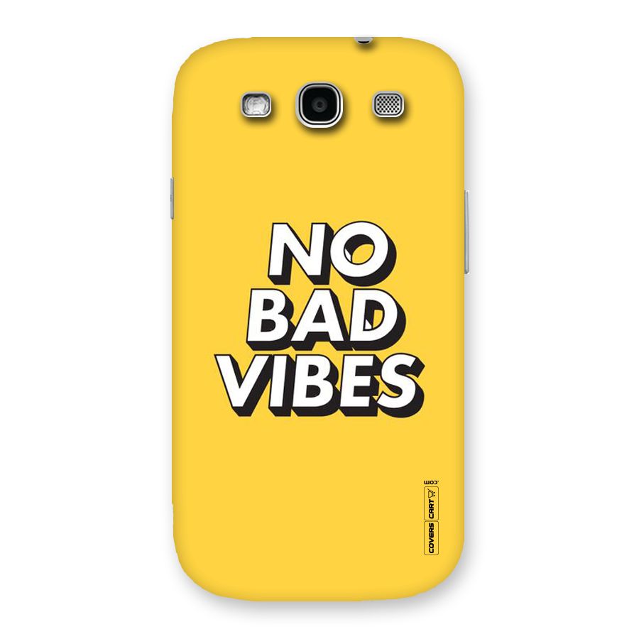 No Bad Vibes Back Case for Galaxy S3