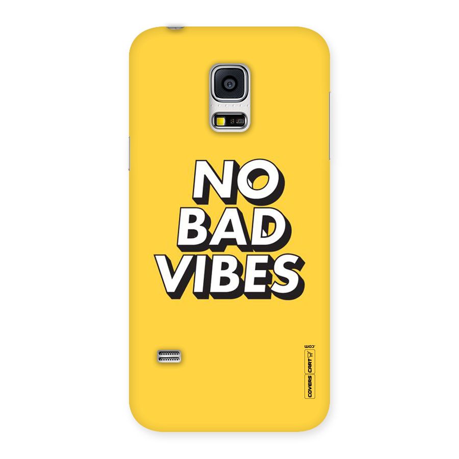 No Bad Vibes Back Case for Galaxy S5 Mini