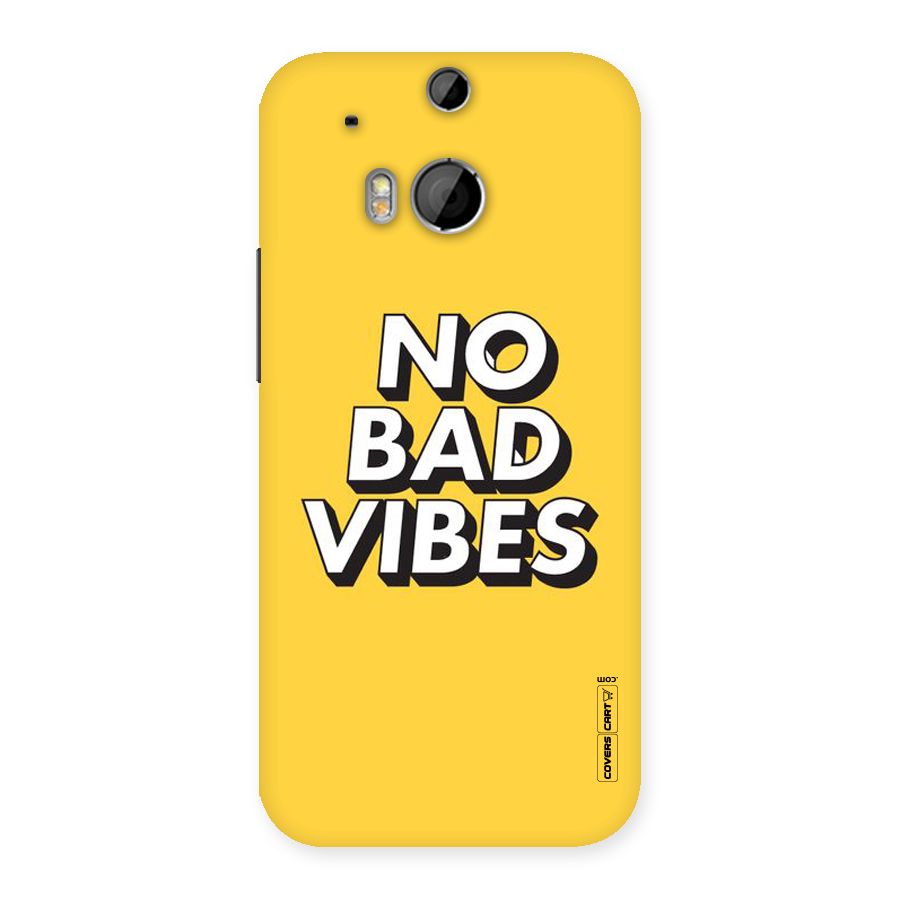 No Bad Vibes Back Case for HTC One M8