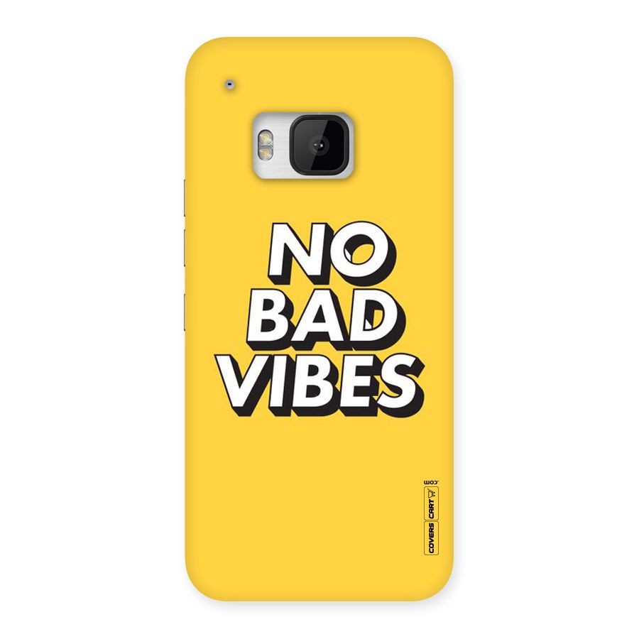 No Bad Vibes Back Case for HTC One M9