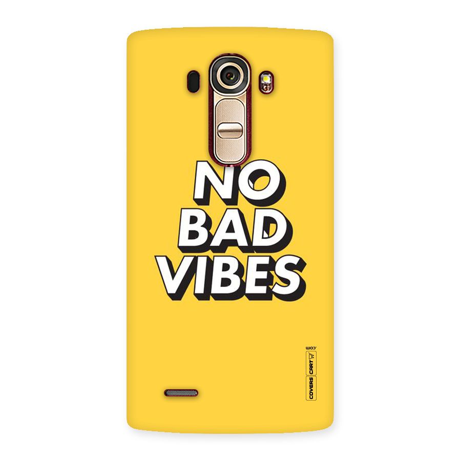 No Bad Vibes Back Case for LG G4