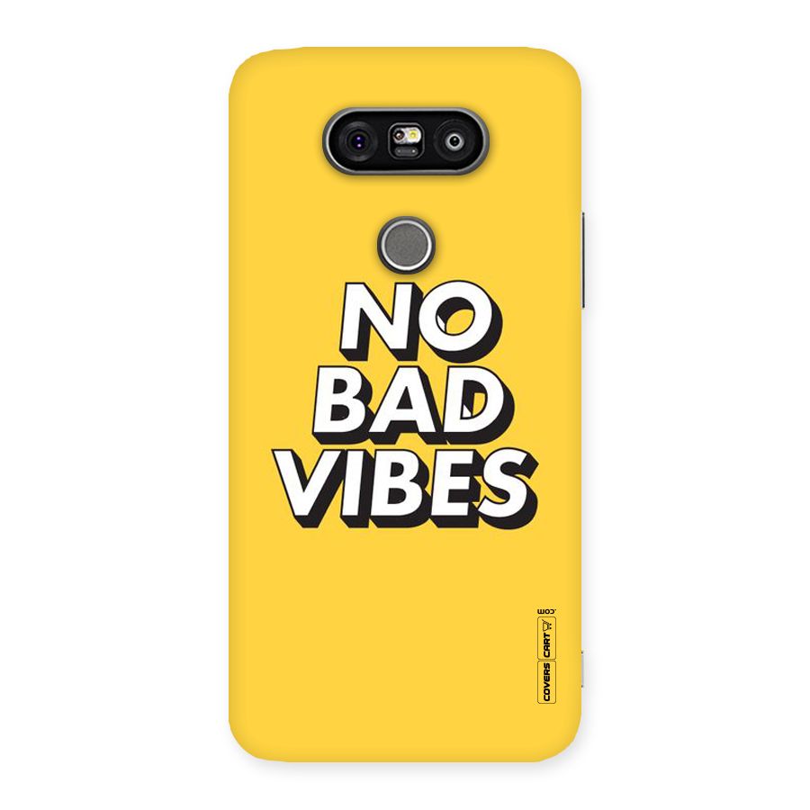 No Bad Vibes Back Case for LG G5