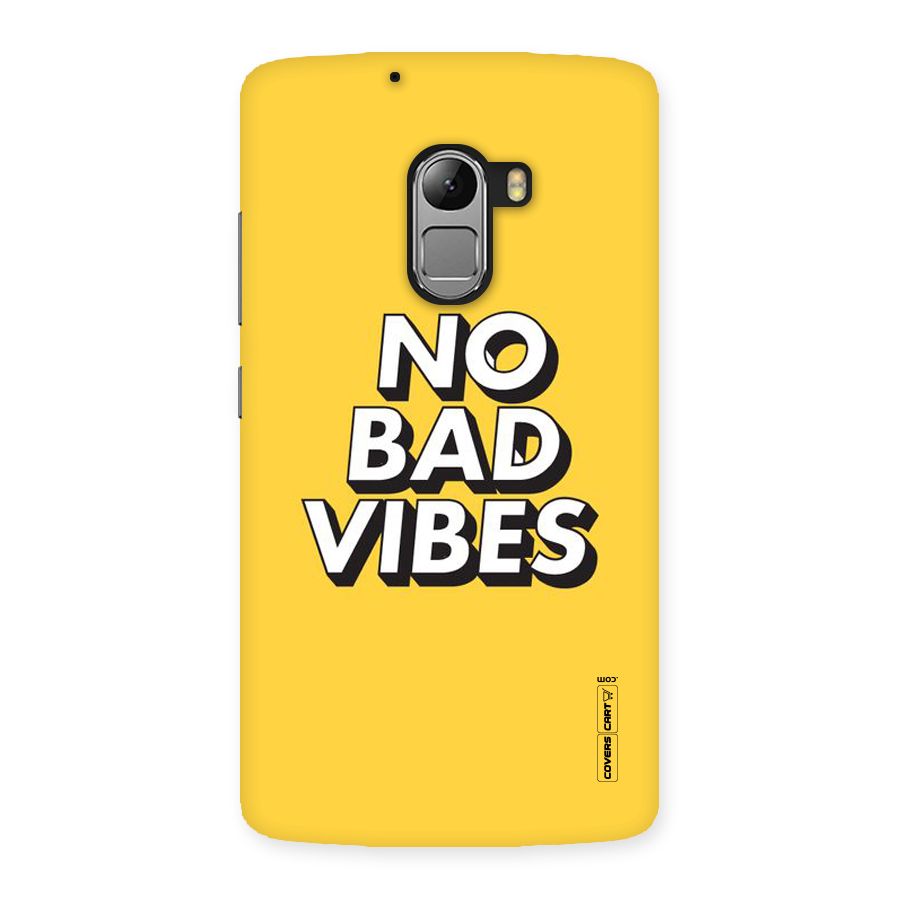 No Bad Vibes Back Case for Lenovo K4 Note