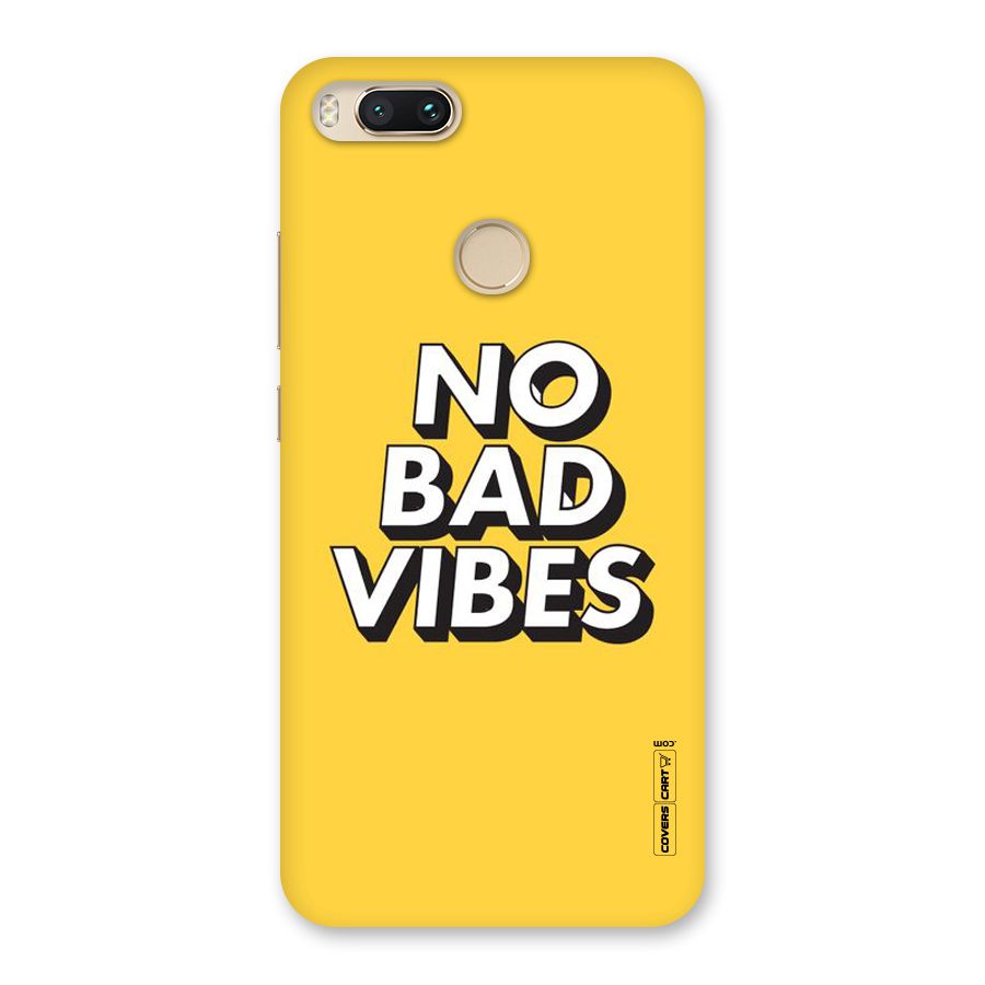 No Bad Vibes Back Case for Mi A1