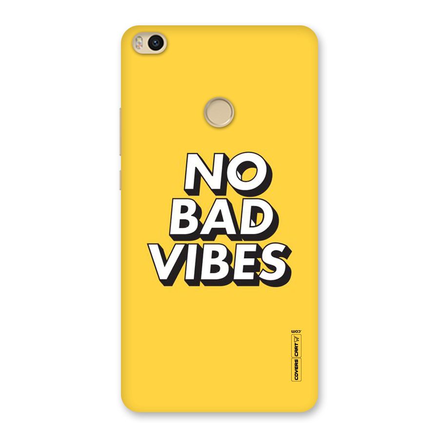 No Bad Vibes Back Case for Mi Max 2