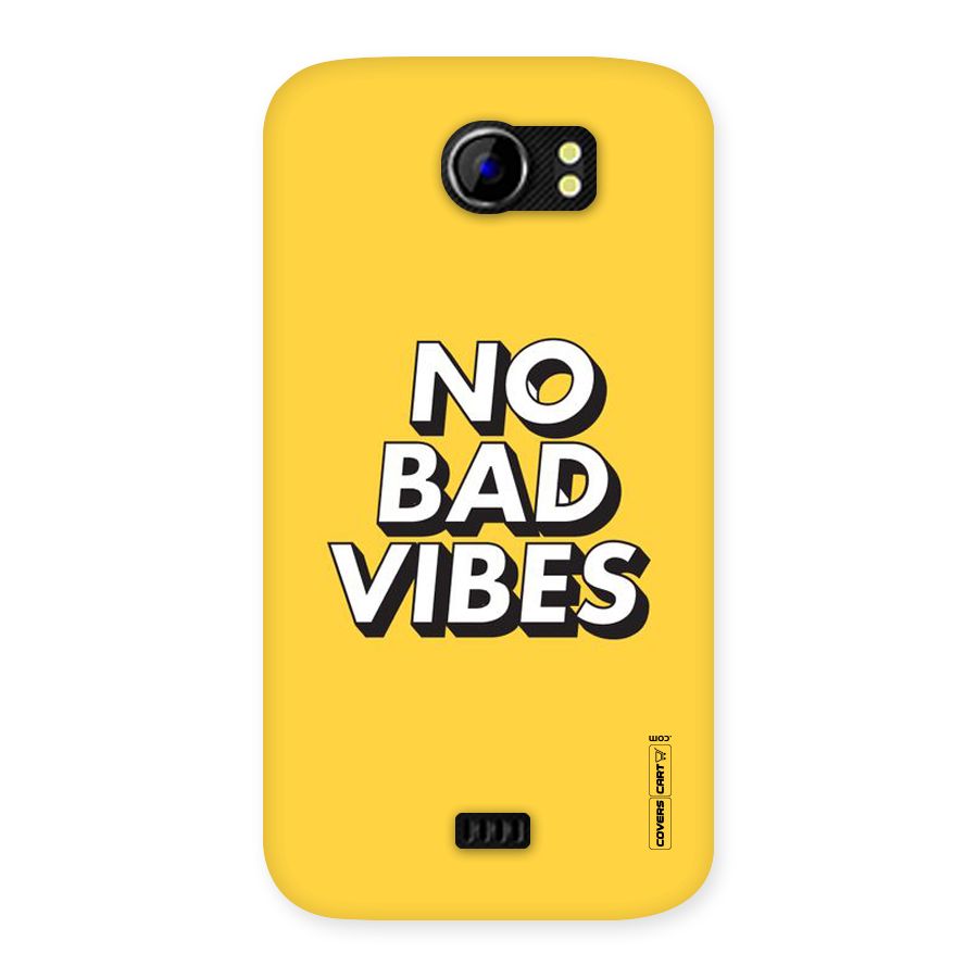No Bad Vibes Back Case for Micromax Canvas 2 A110