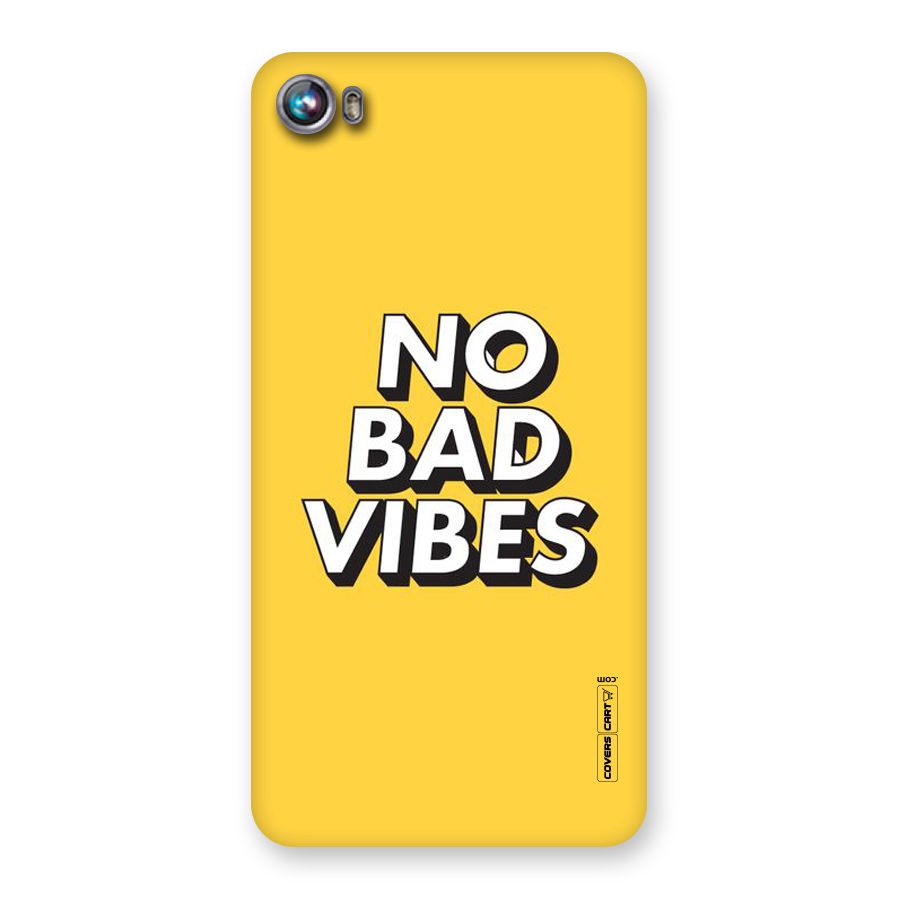 No Bad Vibes Back Case for Micromax Canvas Fire 4 A107