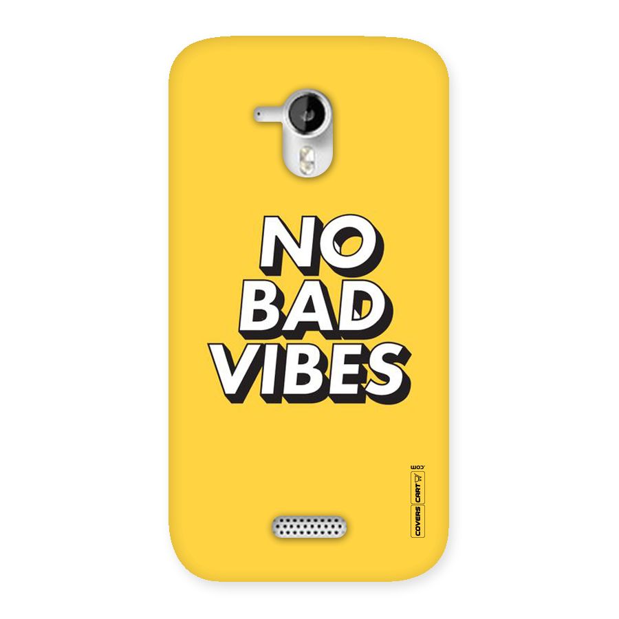 No Bad Vibes Back Case for Micromax Canvas HD A116