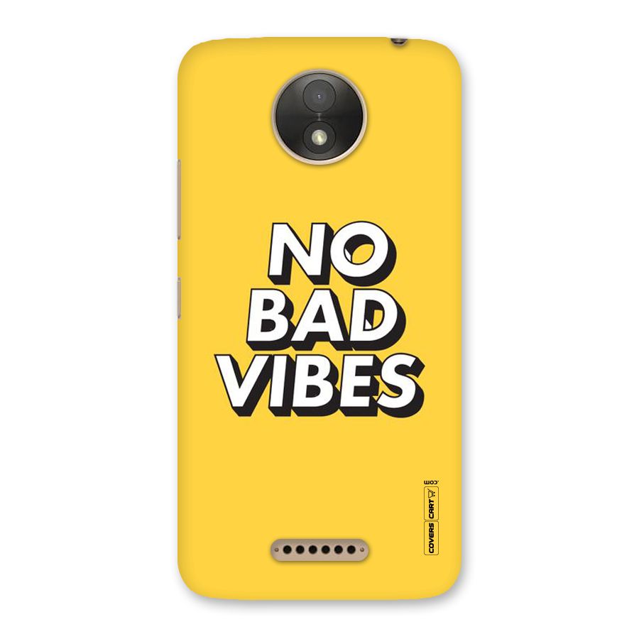 No Bad Vibes Back Case for Moto C Plus