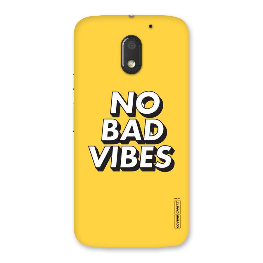 No Bad Vibes Back Case for Moto E3 Power