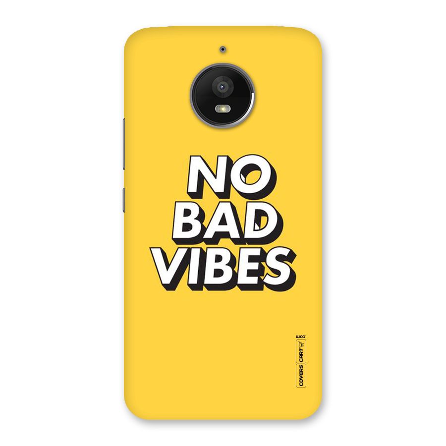 No Bad Vibes Back Case for Moto E4 Plus
