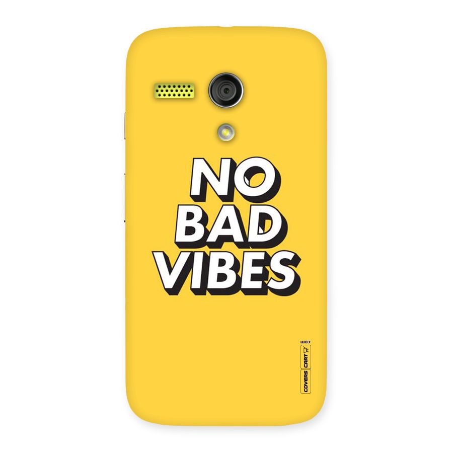 No Bad Vibes Back Case for Moto G
