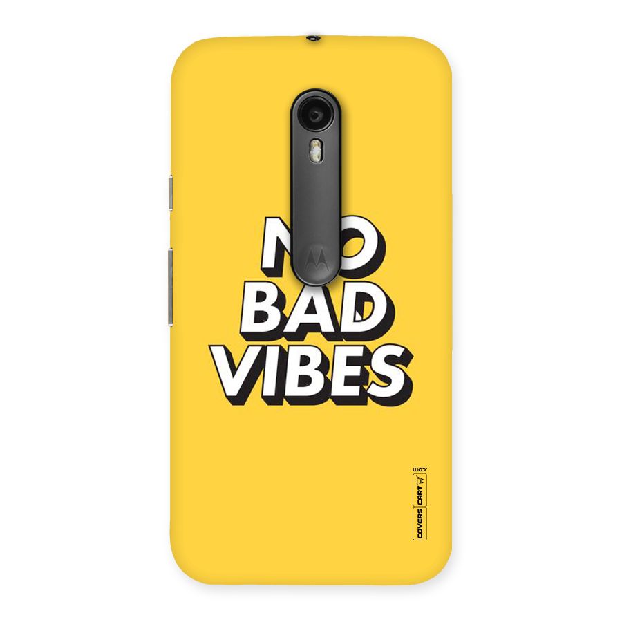 No Bad Vibes Back Case for Moto G Turbo