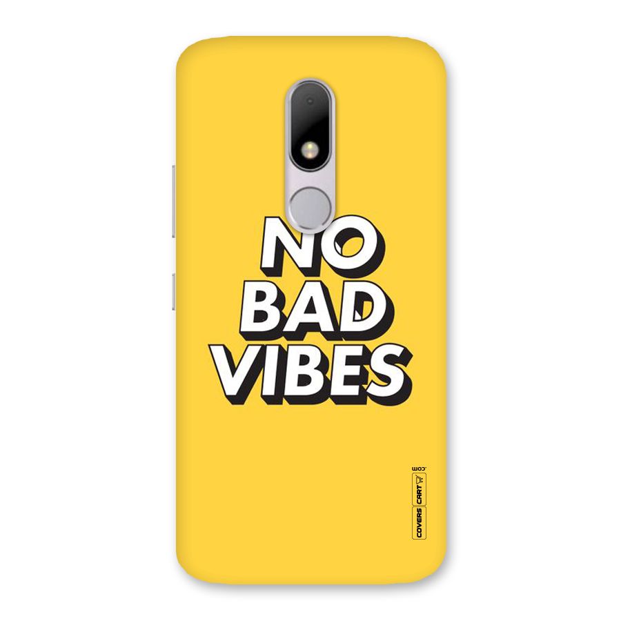 No Bad Vibes Back Case for Moto M