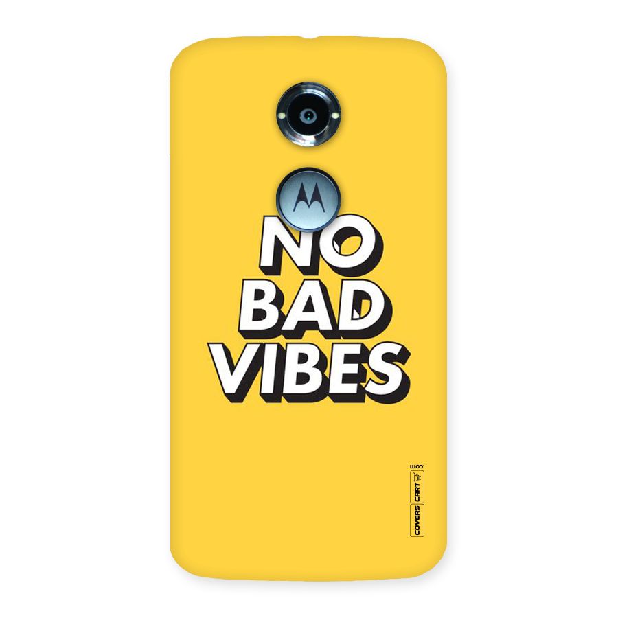 No Bad Vibes Back Case for Moto X 2nd Gen