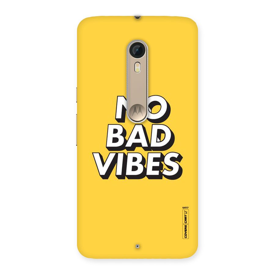 No Bad Vibes Back Case for Motorola Moto X Style