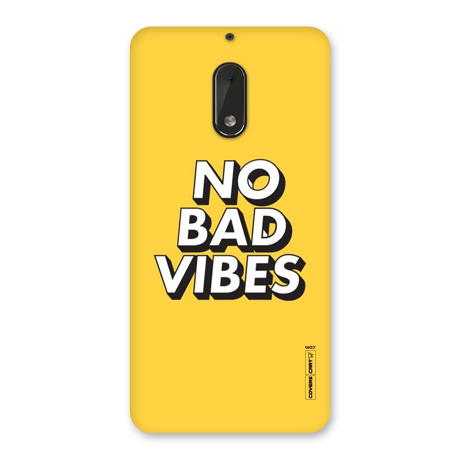 No Bad Vibes Back Case for Nokia 6