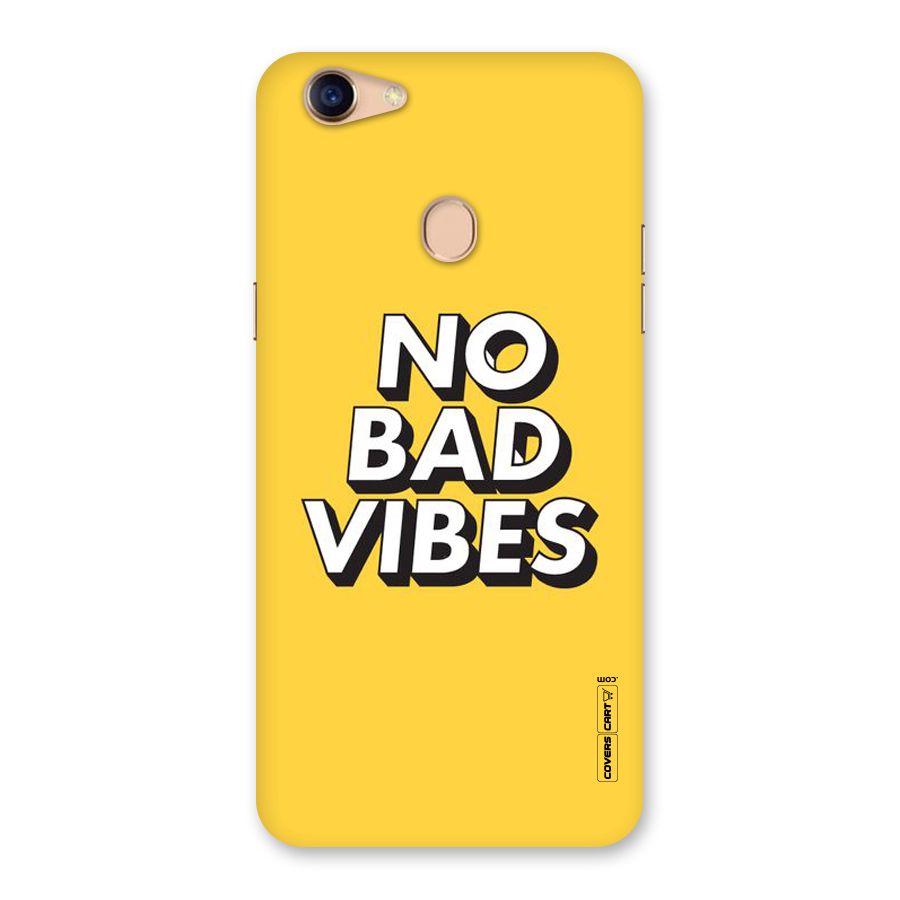 No Bad Vibes Back Case for Oppo F5