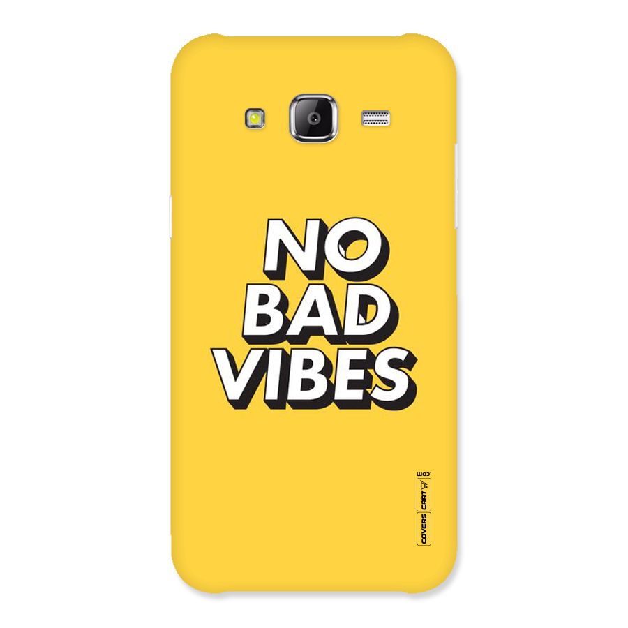No Bad Vibes Back Case for Samsung Galaxy J5