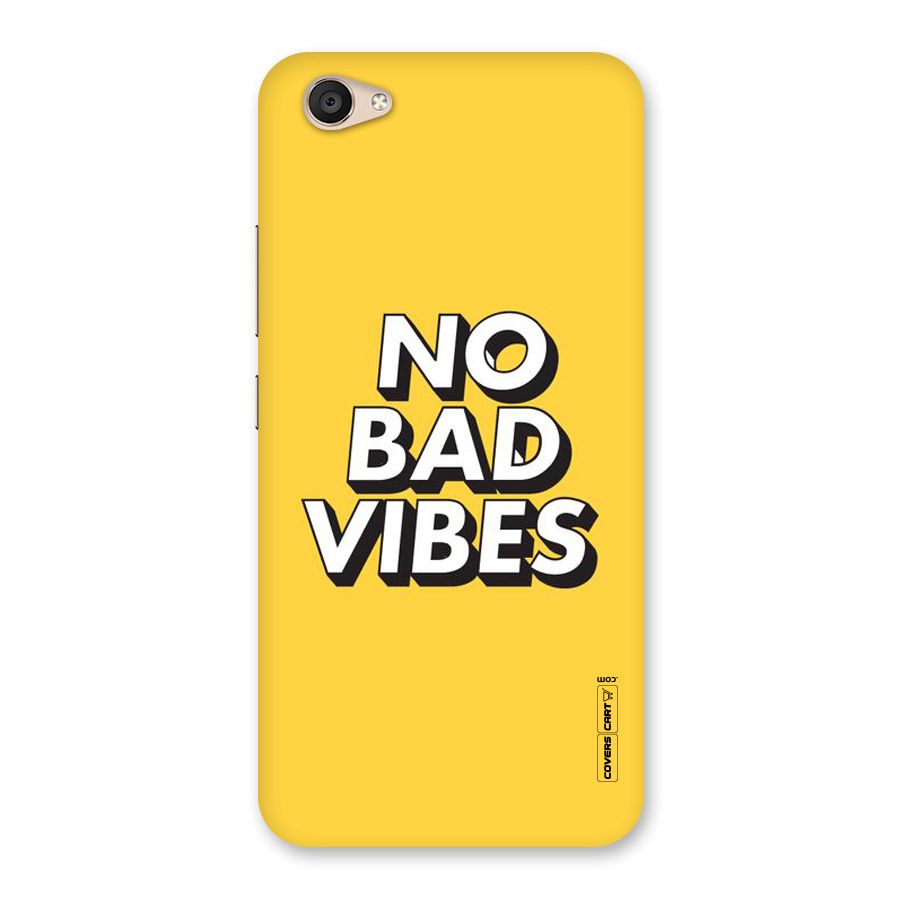 No Bad Vibes Back Case for Vivo V5 Plus