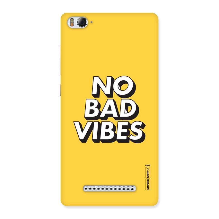 No Bad Vibes Back Case for Xiaomi Mi4i