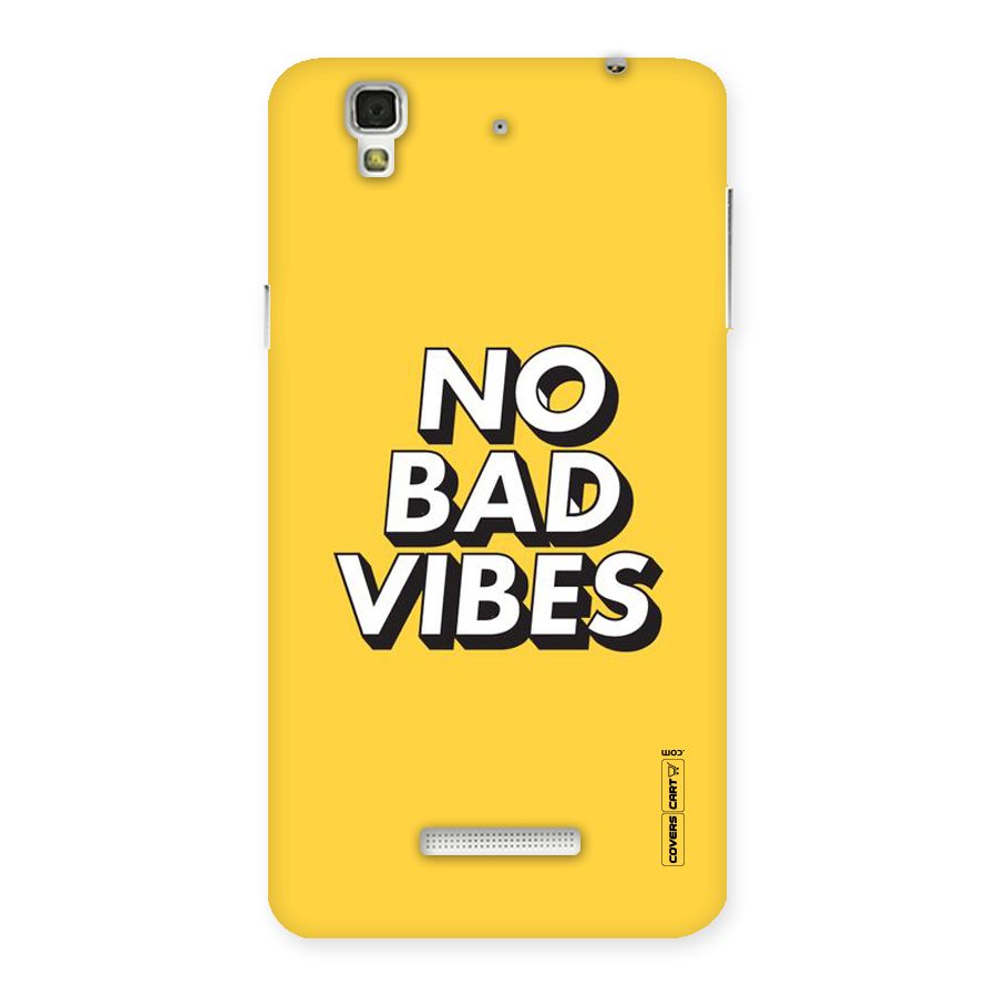No Bad Vibes Back Case for Yu Yureka
