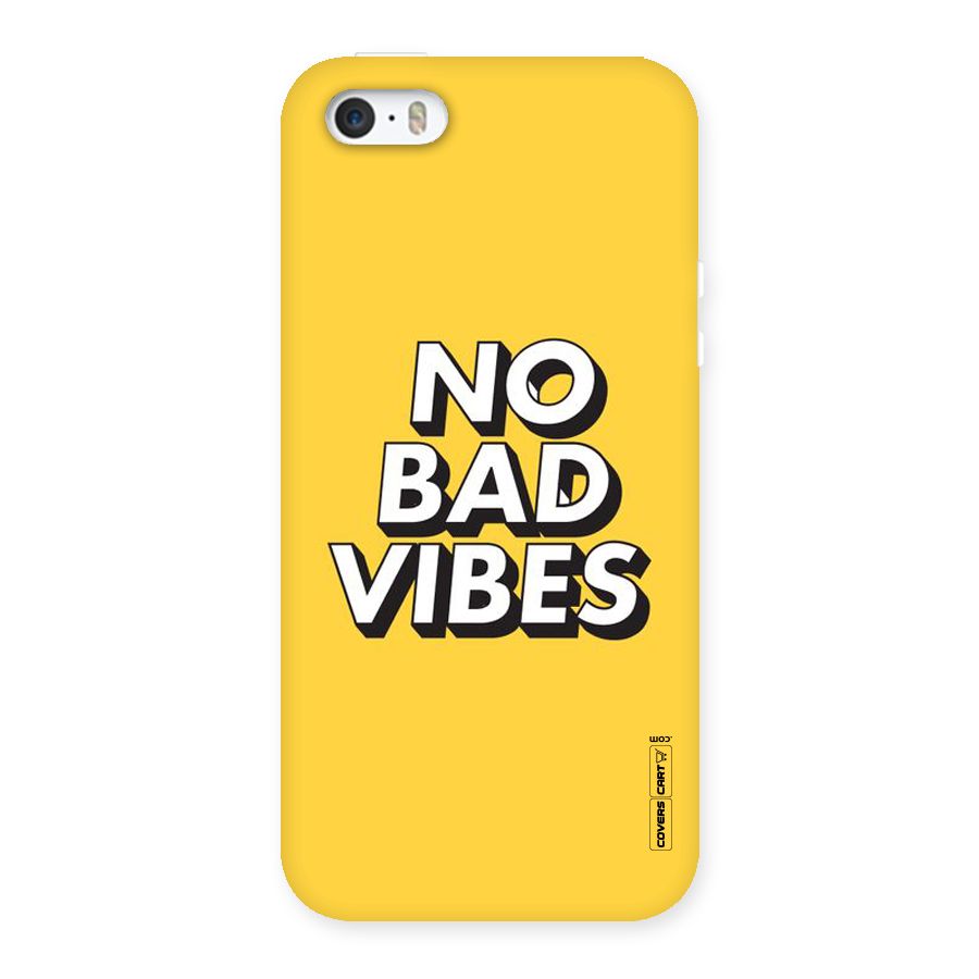 No Bad Vibes Back Case for iPhone 5 5S