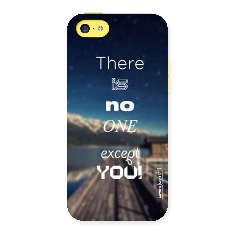No One But You Back Case for iPhone 5C