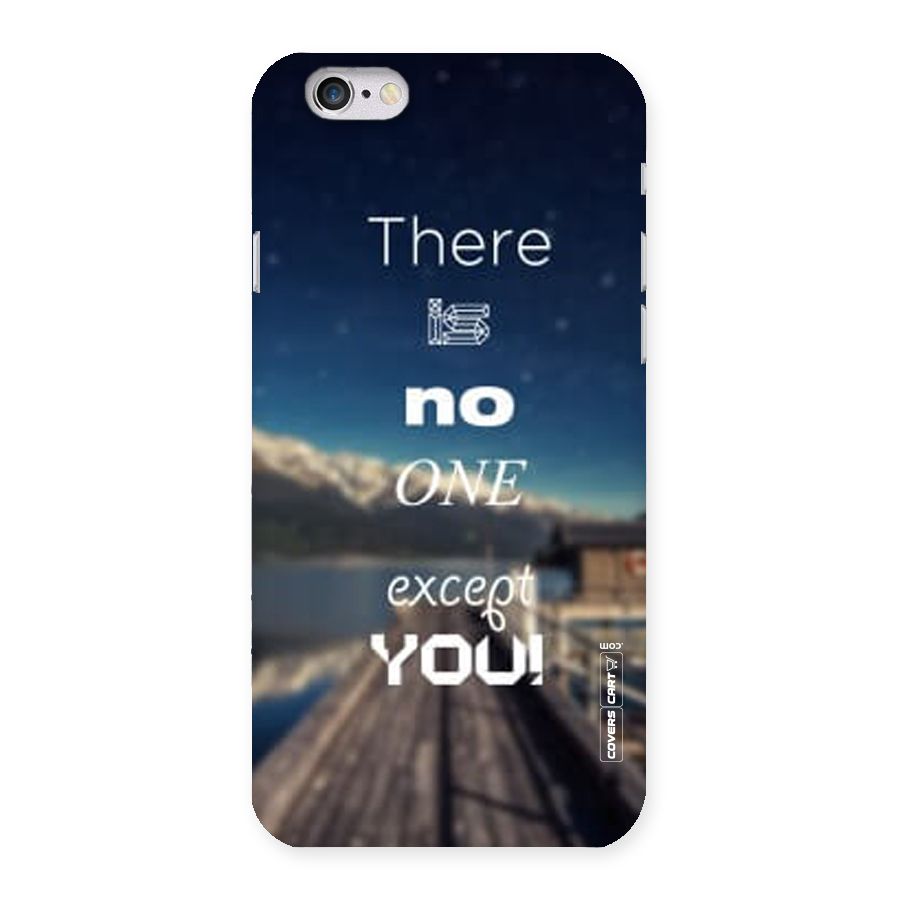 No One But You Back Case for iPhone 6 6S