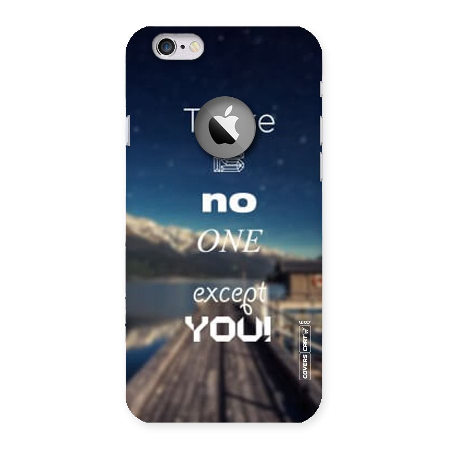 No One But You Back Case for iPhone 6 Logo Cut