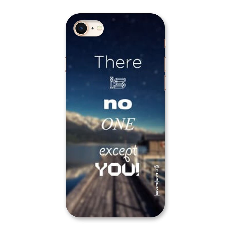 No One But You Back Case for iPhone 8