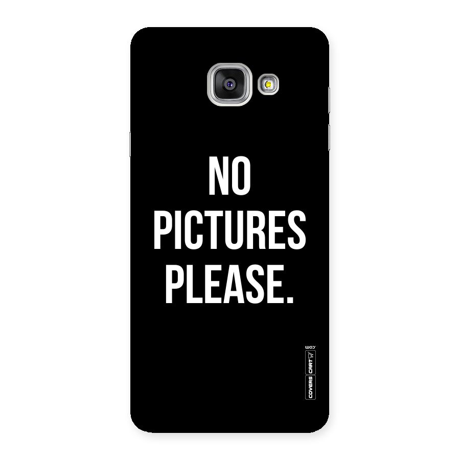 No Pictures Please Back Case for Galaxy A7 2016
