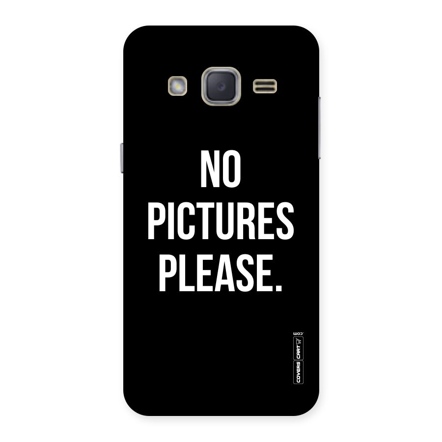 No Pictures Please Back Case for Galaxy J2