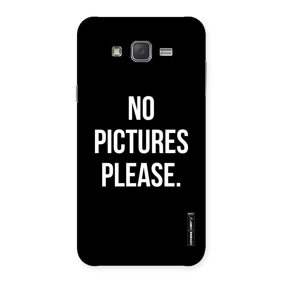 No Pictures Please Back Case for Galaxy J7