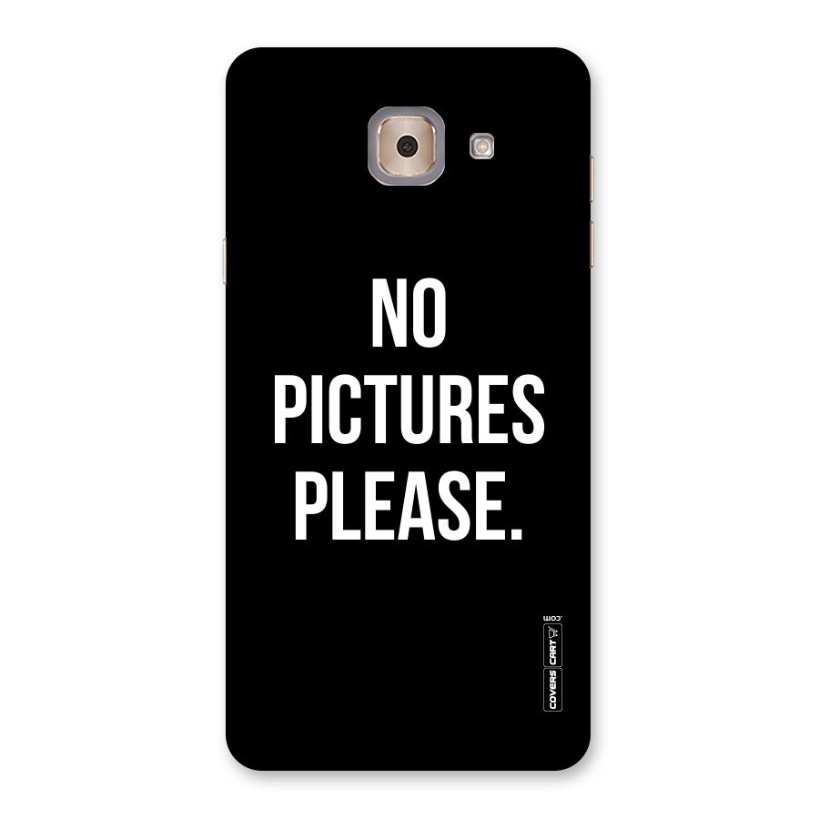 No Pictures Please Back Case for Galaxy J7 Max