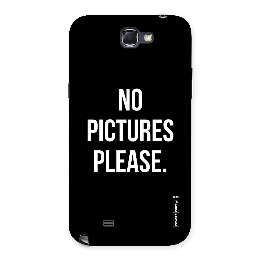 No Pictures Please Back Case for Galaxy Note 2